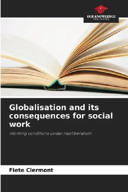 Globalisation and its consequences for social work by Fiete Clermont