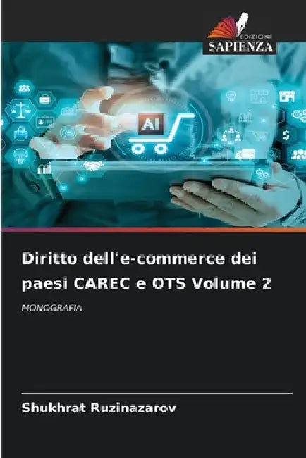 Diritto dell'e-commerce dei paesi CAREC e OTS Volume 2 by Shukhrat Ruzinazarov