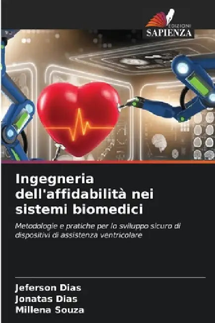 Ingegneria dell'affidabilità nei sistemi biomedici by Jeferson Dias, Jonatas Dias, Millena Souza