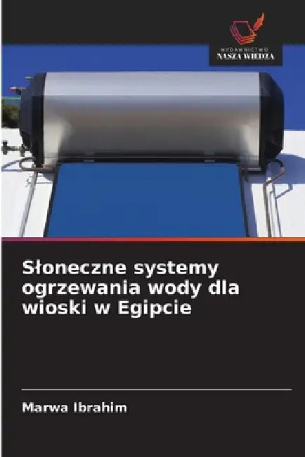 Sloneczne systemy ogrzewania wody dla wioski w Egipcie by Marwa Ibrahim