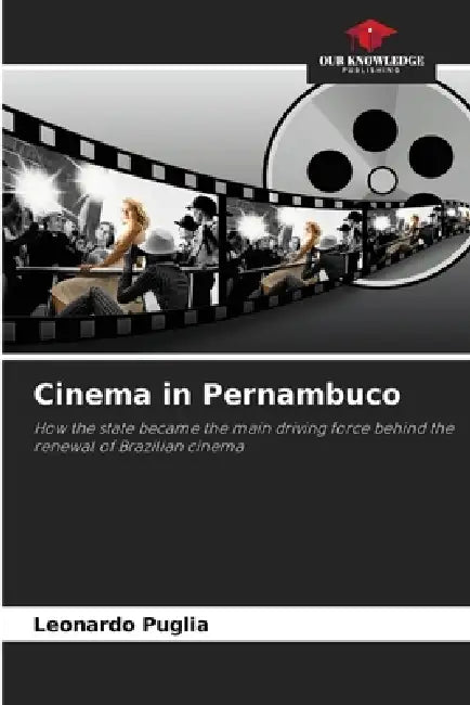 Cinema in Pernambuco by Leonardo Puglia
