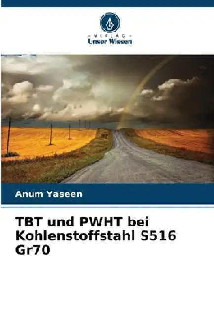 TBT und PWHT bei Kohlenstoffstahl S516 Gr70 by Anum Yaseen
