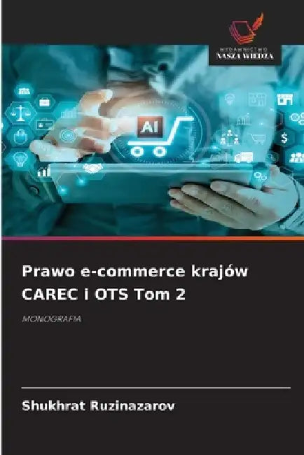 Prawo e-commerce krajów CAREC i OTS Tom 2 by Shukhrat Ruzinazarov