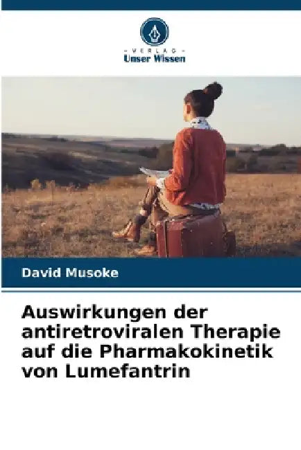 Auswirkungen der antiretroviralen Therapie auf die Pharmakokinetik von Lumefantrin by David Musoke