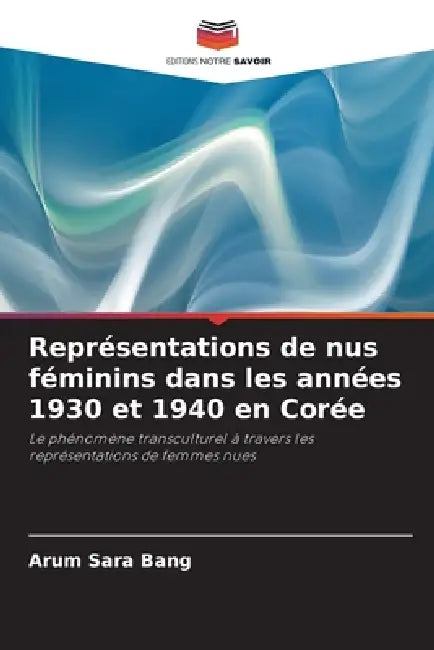 Représentations de nus féminins dans les années 1930 et 1940 en Corée by Arum Sara Bang