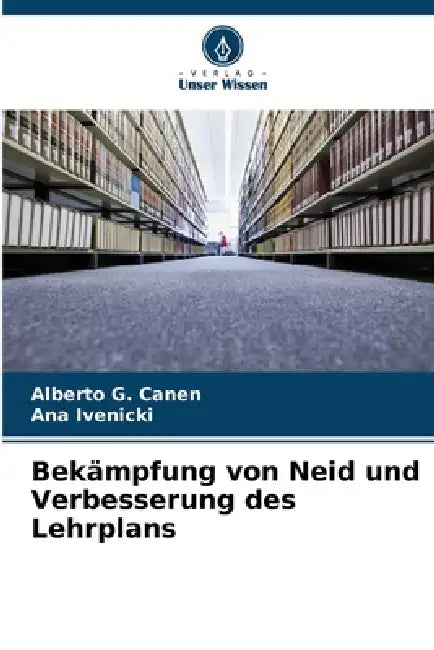 Bekämpfung von Neid und Verbesserung des Lehrplans by Alberto G. Canen, Ana Ivenicki