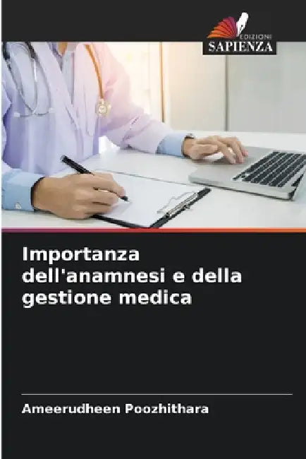 Importanza dell'anamnesi e della gestione medica by Ameerudheen Poozhithara