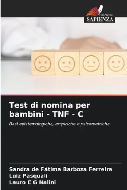 Test di nomina per bambini - TNF - C by Sandra de Fátima Barboza Ferreira, Luiz Pasquali, Lauro E. G. Nalini