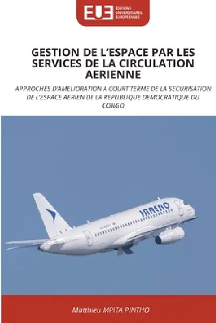 Gestion de l'Espace Par Les Services de la Circulation Aerienne by Matthieu Mpita Pintho