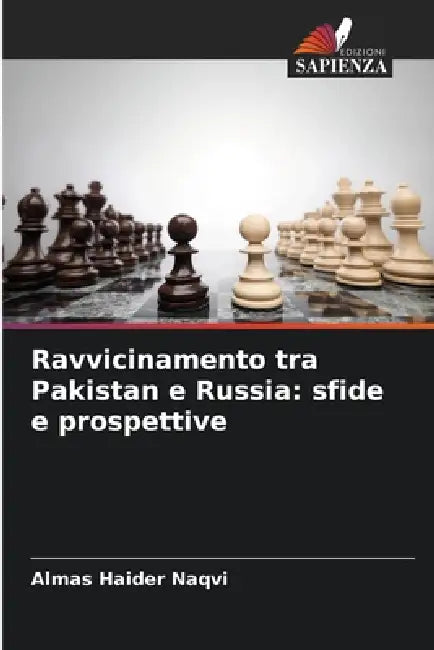 Ravvicinamento tra Pakistan e Russia: sfide e prospettive by Almas Haider Naqvi