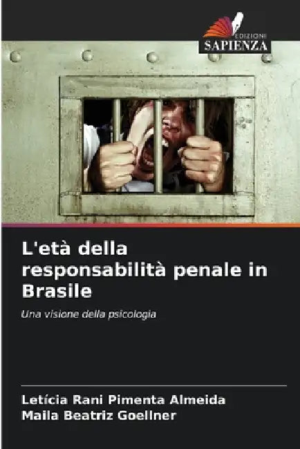 L'età della responsabilità penale in Brasile by Letícia Rani Pimenta Almeida, Maila Beatriz Goellner