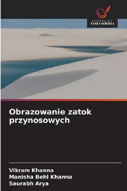 Obrazowanie zatok przynosowych by Vikram Khanna, Manisha Behl Khanna, Saurabh Arya