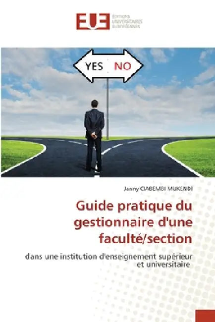 Guide pratique du gestionnaire d'une faculté/section by Janny Ciabembi Mukendi