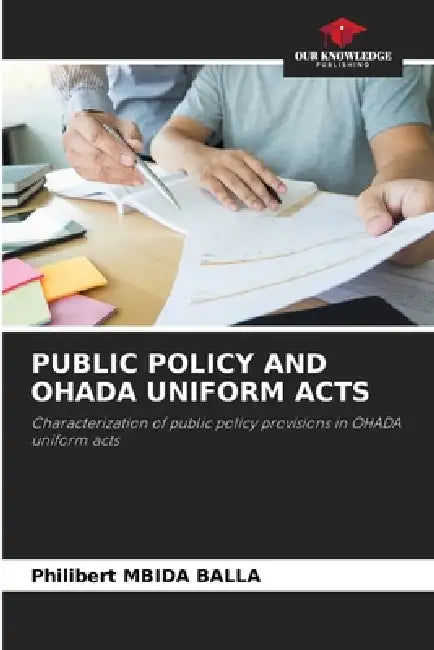 Public Policy and Ohada Uniform Acts by Philibert Mbida Balla