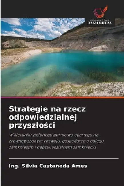 Strategie na rzecz odpowiedzialnej przyszlości by Ing Silvia Castañeda Ames