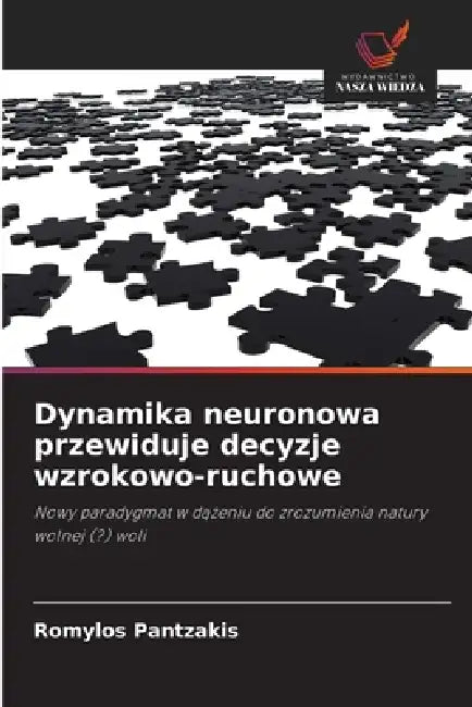 Dynamika neuronowa przewiduje decyzje wzrokowo-ruchowe by Romylos Pantzakis