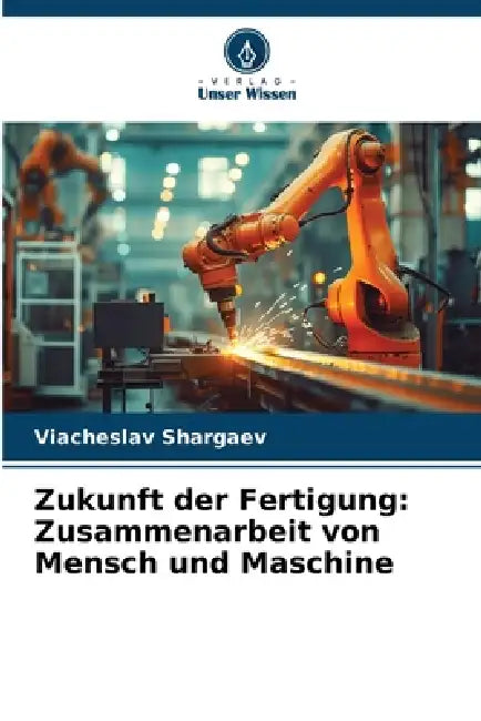 Zukunft der Fertigung: Zusammenarbeit von Mensch und Maschine by Viacheslav Shargaev