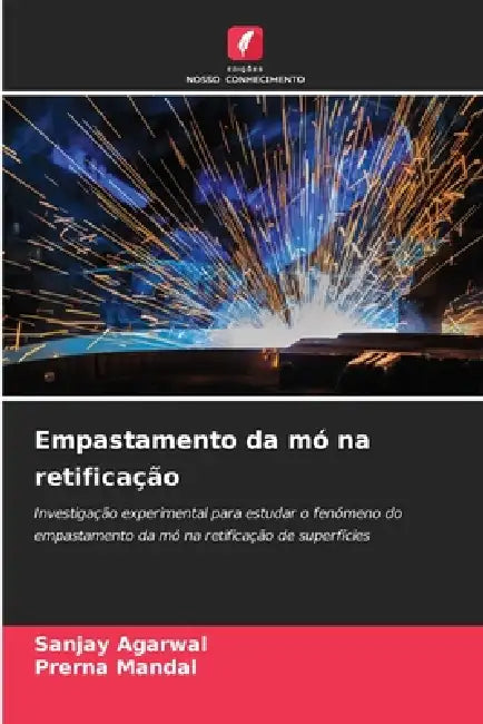 Empastamento da mó na retificação by Sanjay Agarwal, Prerna Mandal