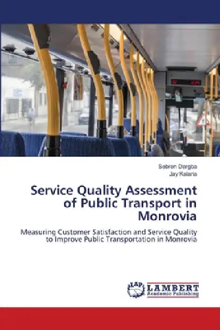 Service Quality Assessment of Public Transport in Monrovia by Sebron Dargba, Jay Kalaria