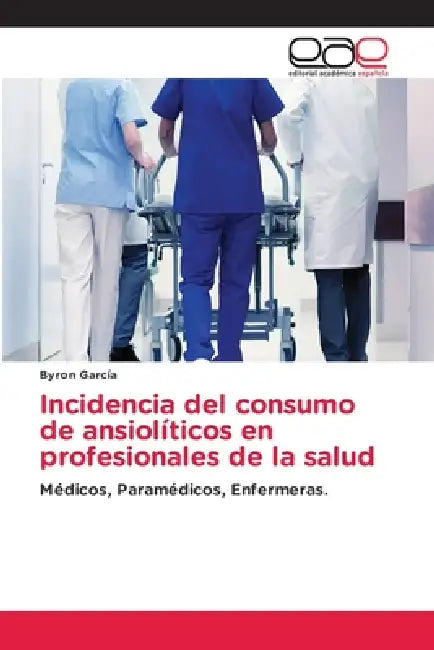 Incidencia del consumo de ansiolíticos en profesionales de la salud by Byron García