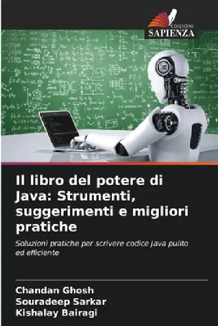 Il libro del potere di Java: Strumenti, suggerimenti e migliori pratiche by Chandan Ghosh, Souradeep Sarkar, Kishalay Bairagi