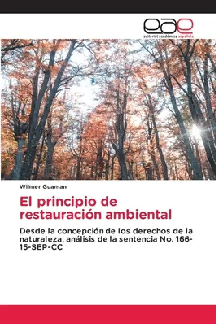 El principio de restauración ambiental by Wilmer Guaman