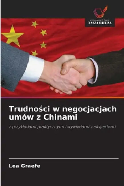 Trudności w negocjacjach umów z Chinami by Lea Graefe