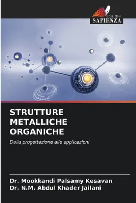 Strutture Metalliche Organiche by Mookkandi Palsamy Kesavan, N. M. Abdul Khader Jailani
