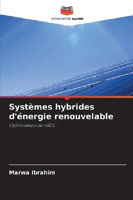 Systèmes hybrides d'énergie renouvelable by Marwa Ibrahim