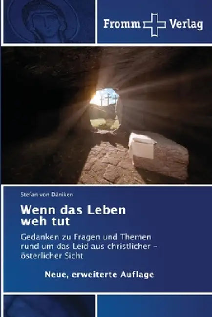 Wenn das Leben weh tut by Stefan Von Däniken