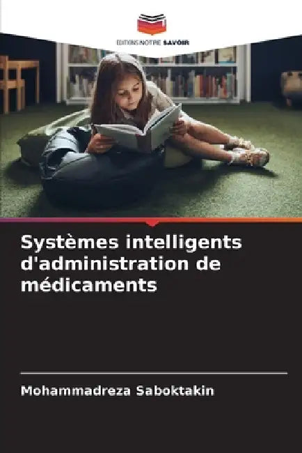 Systèmes intelligents d'administration de médicaments by Mohammadreza Saboktakin