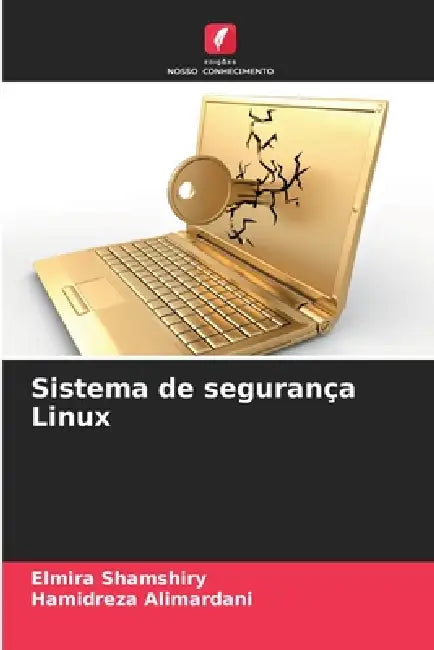 Sistema de segurança Linux by Elmira Shamshiry, Hamidreza Alimardani