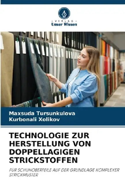 Technologie Zur Herstellung Von Doppellagigen Strickstoffen by Maxsuda Tursunkulova, Kurbonali Xolikov