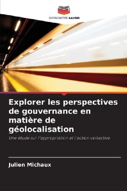 Explorer les perspectives de gouvernance en matière de géolocalisation by Julien Michaux