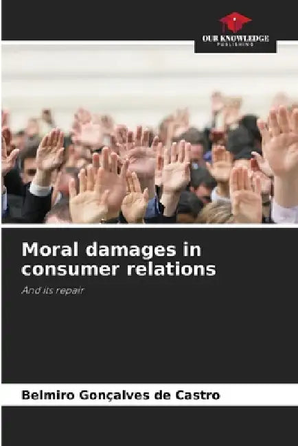 Moral damages in consumer relations by Belmiro Gonçalves de Castro