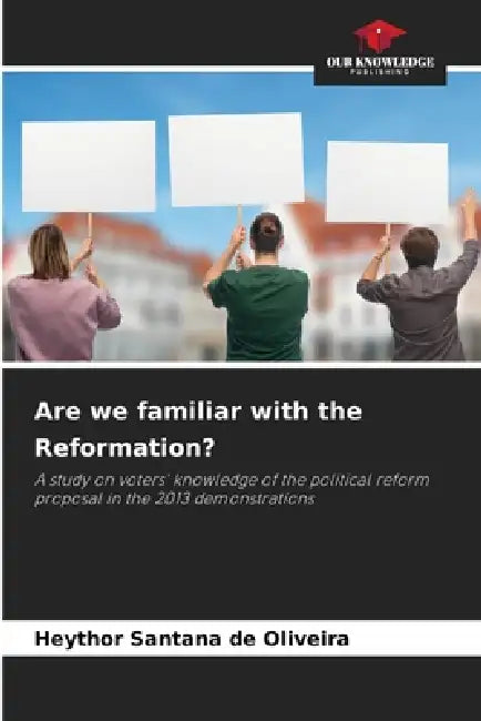 Are we familiar with the Reformation? by Heythor Santana de Oliveira
