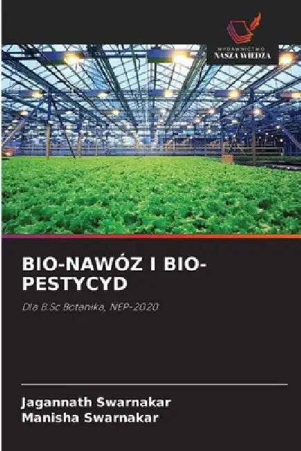 Bio-Nawóz I Bio-Pestycyd by Jagannath Swarnakar, Manisha Swarnakar