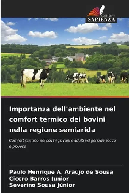 Importanza dell'ambiente nel comfort termico dei bovini nella regione semiarida by Paulo Henrique a. Araújo de Sousa, Cicero Barros Junior, Severino Sousa Júnior