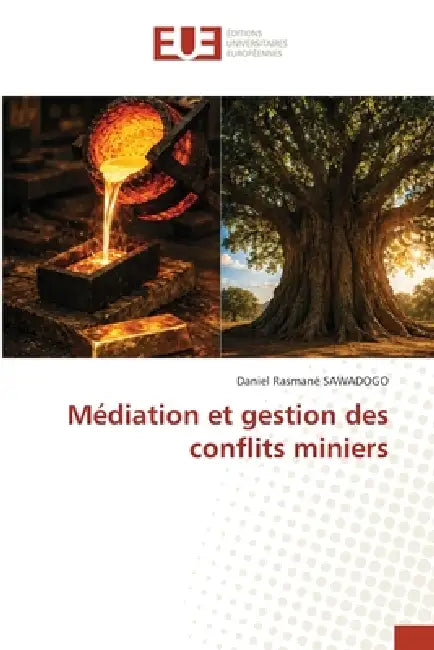 Médiation et gestion des conflits miniers by Daniel Rasmané Sawadogo
