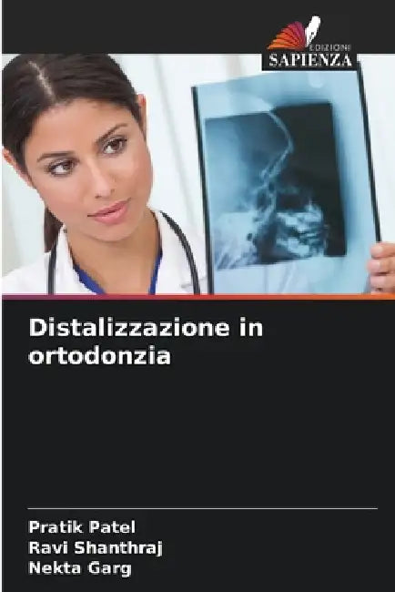 Distalizzazione in ortodonzia by Pratik Patel, Ravi Shanthraj, Nekta Garg
