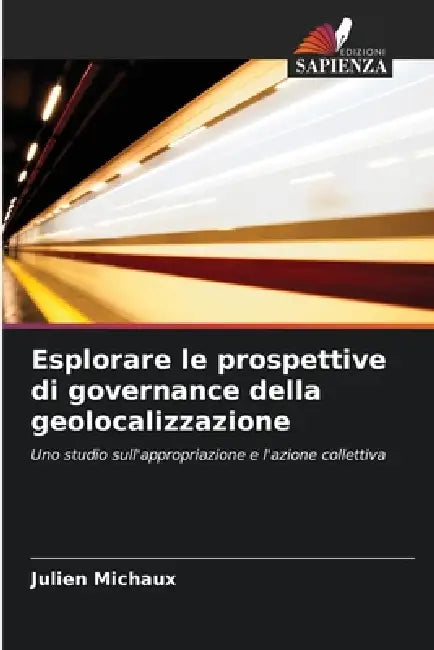 Esplorare le prospettive di governance della geolocalizzazione by Julien Michaux