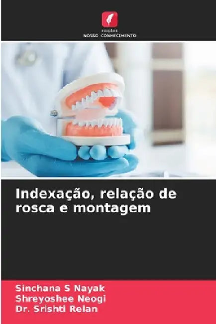 Indexação, relação de rosca e montagem by Sinchana S. Nayak, Shreyoshee Neogi, Srishti Relan
