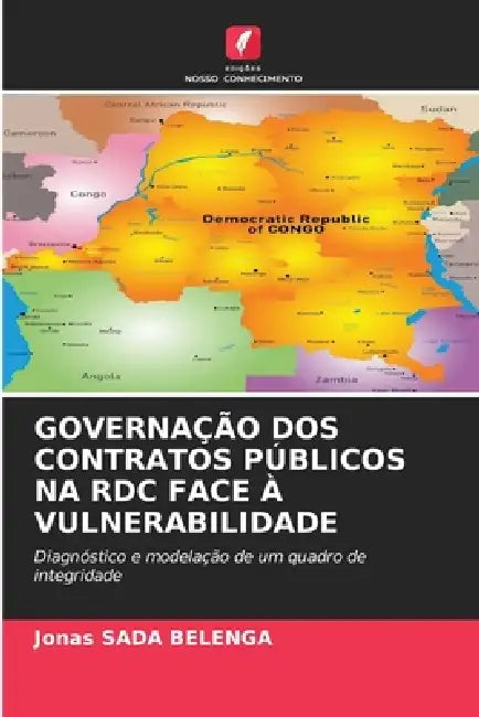Governação DOS Contratos Públicos Na Rdc Face À Vulnerabilidade by Jonas Sada Belenga