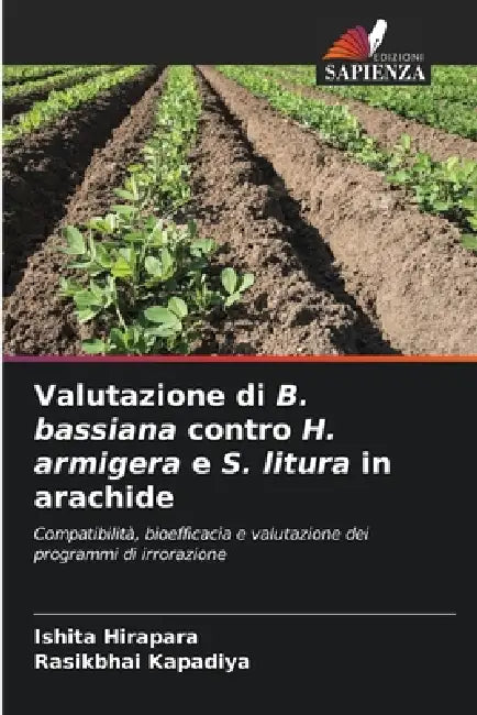 Valutazione di B. bassiana contro H. armigera e S. litura in arachide by Ishita Hirapara, Rasikbhai Kapadiya