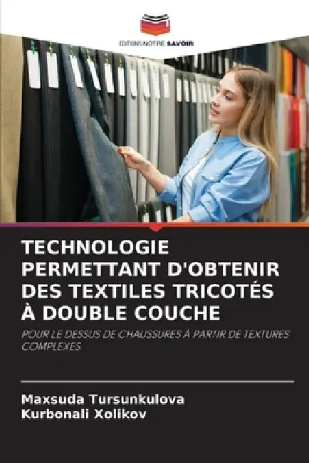 Technologie Permettant d'Obtenir Des Textiles Tricotés À Double Couche by Maxsuda Tursunkulova, Kurbonali Xolikov