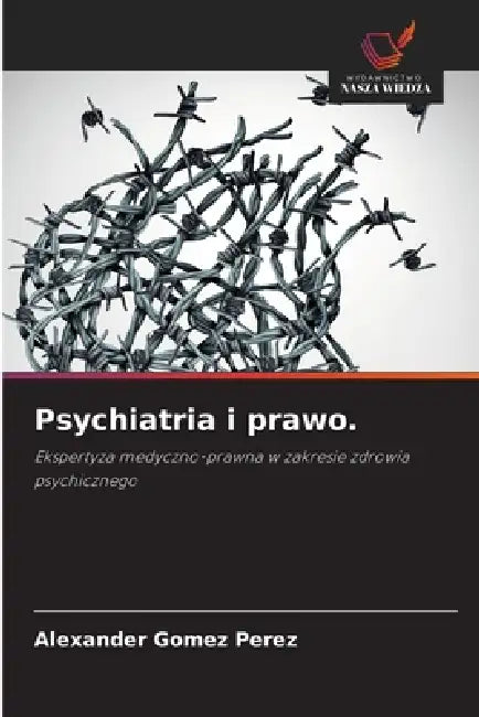 Psychiatria i prawo. by Alexander Gomez Perez