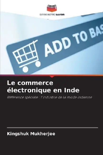 Le commerce électronique en Inde by Kingshuk Mukherjee