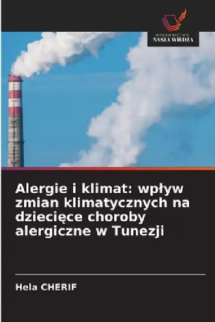 Alergie i klimat: wplyw zmian klimatycznych na dziecięce choroby alergiczne w Tunezji by Hela Cherif
