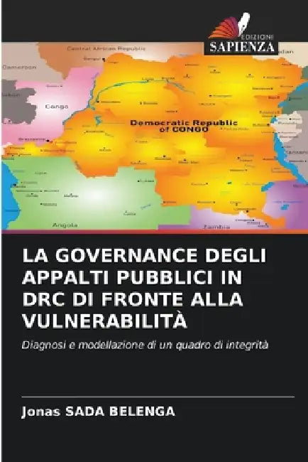 La Governance Degli Appalti Pubblici in Drc Di Fronte Alla Vulnerabilità by Jonas Sada Belenga