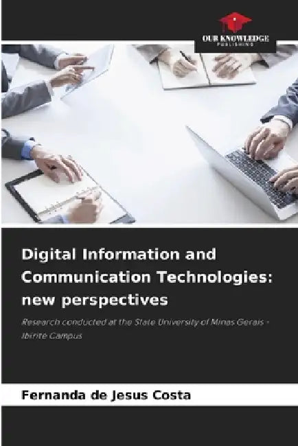 Digital Information and Communication Technologies: new perspectives by Fernanda de Jesus Costa